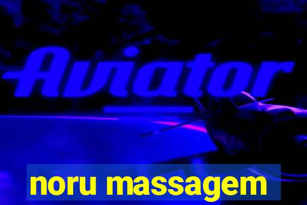 noru massagem